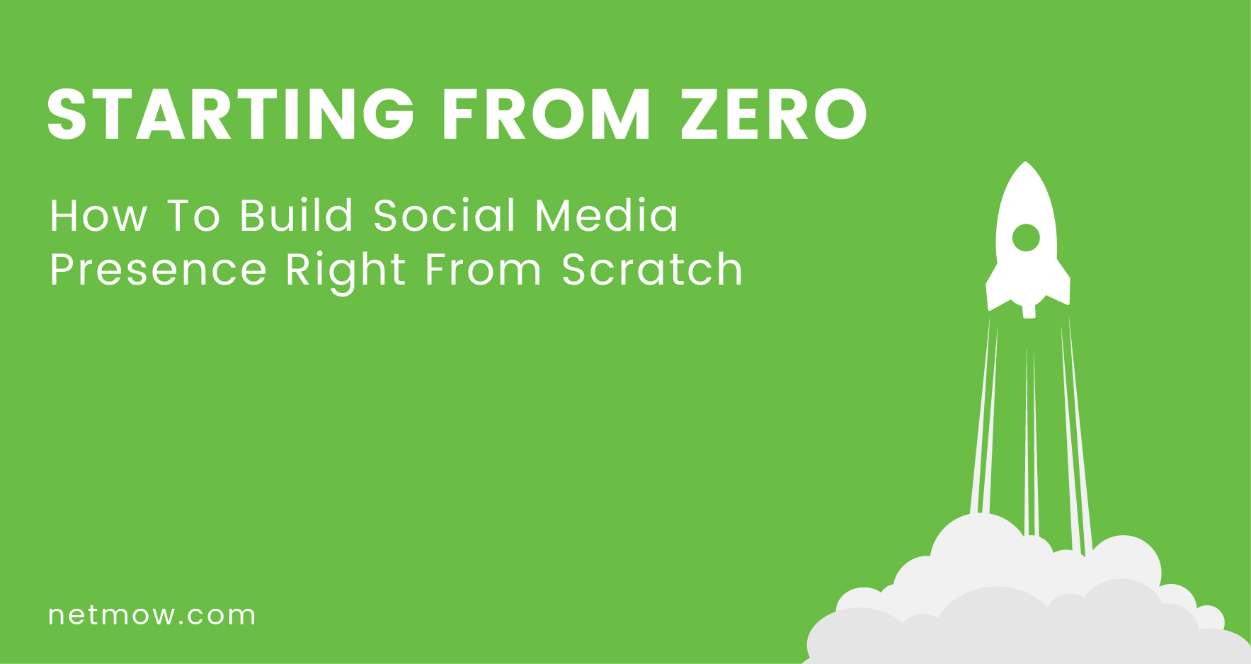 Starting From Zero: How To Build Social Media Presence Right From Scratch