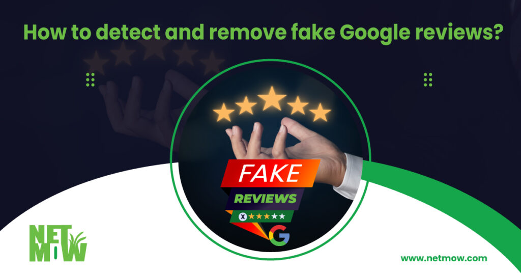 How To Remove Fake Google Reviews Digital Marketing NETMOW